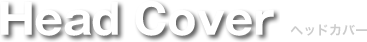 Head Cover